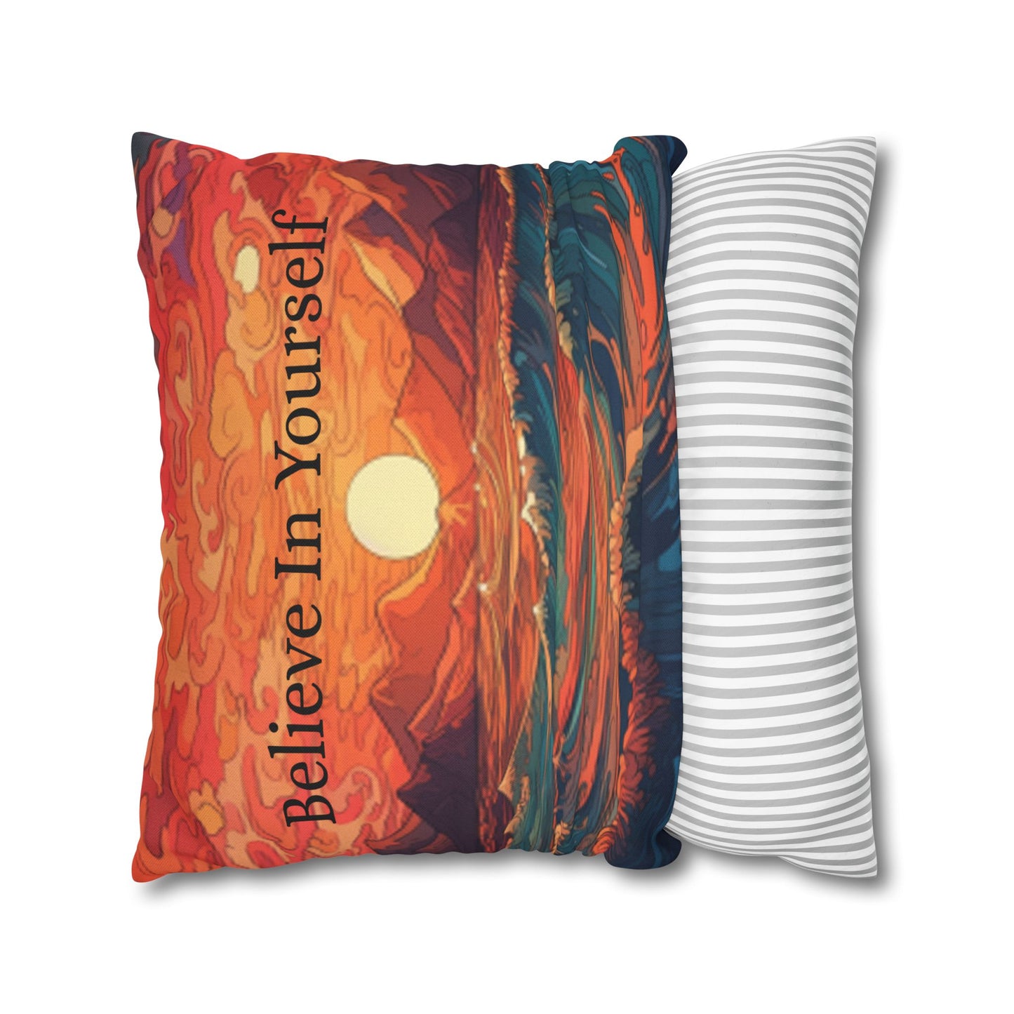 Inspirational 'Believe in Yourself' - Sunrise Ocean Art Spun Polyester Square Pillow Case