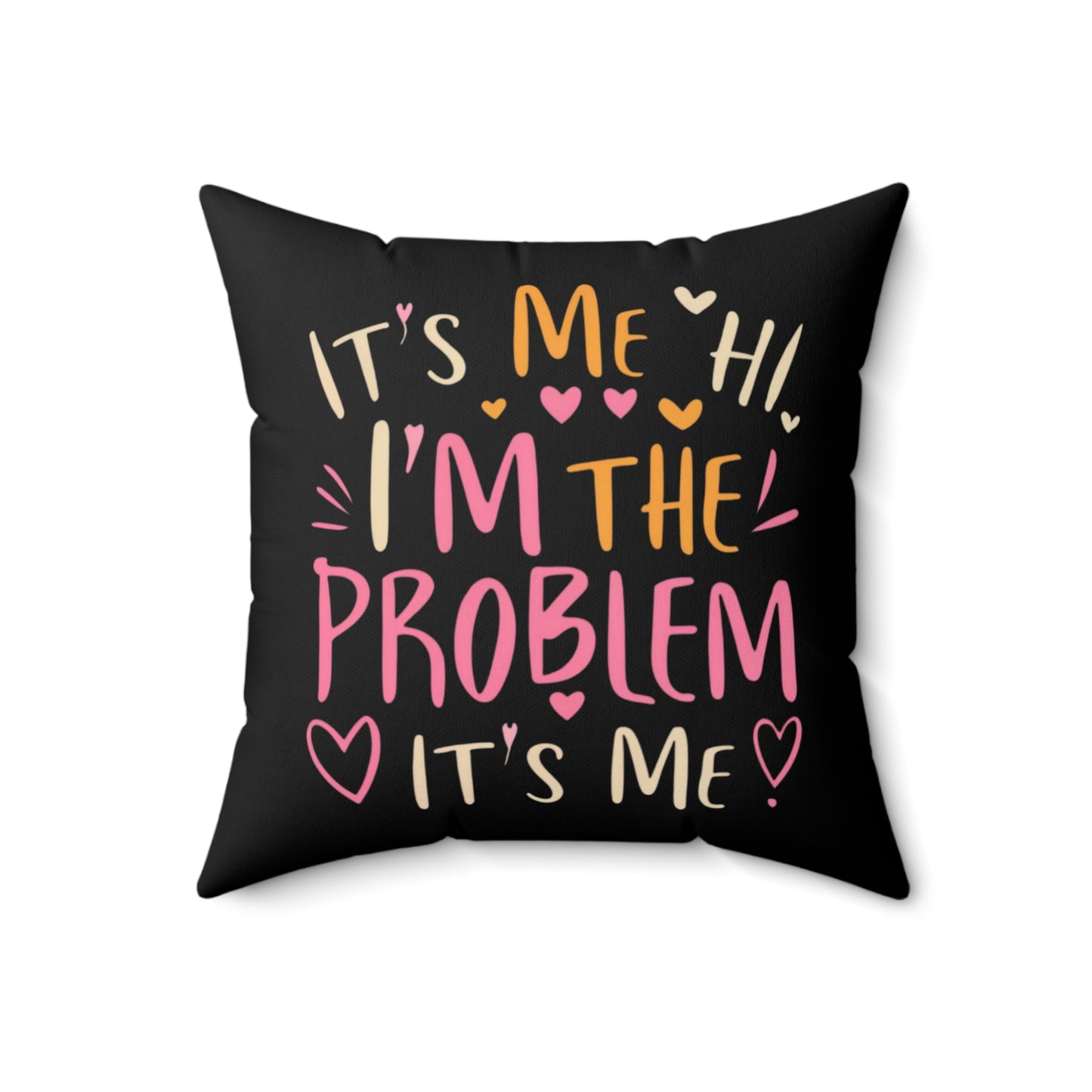 Its Me Hi Im The Problem Its Me - Retro Heart Valentine Gift - Spun Polyester Square Pillow