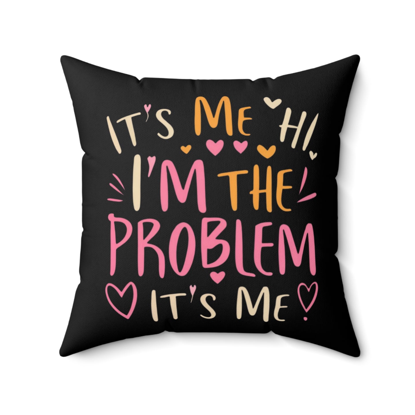 Its Me Hi Im The Problem Its Me - Retro Heart Valentine Gift - Spun Polyester Square Pillow