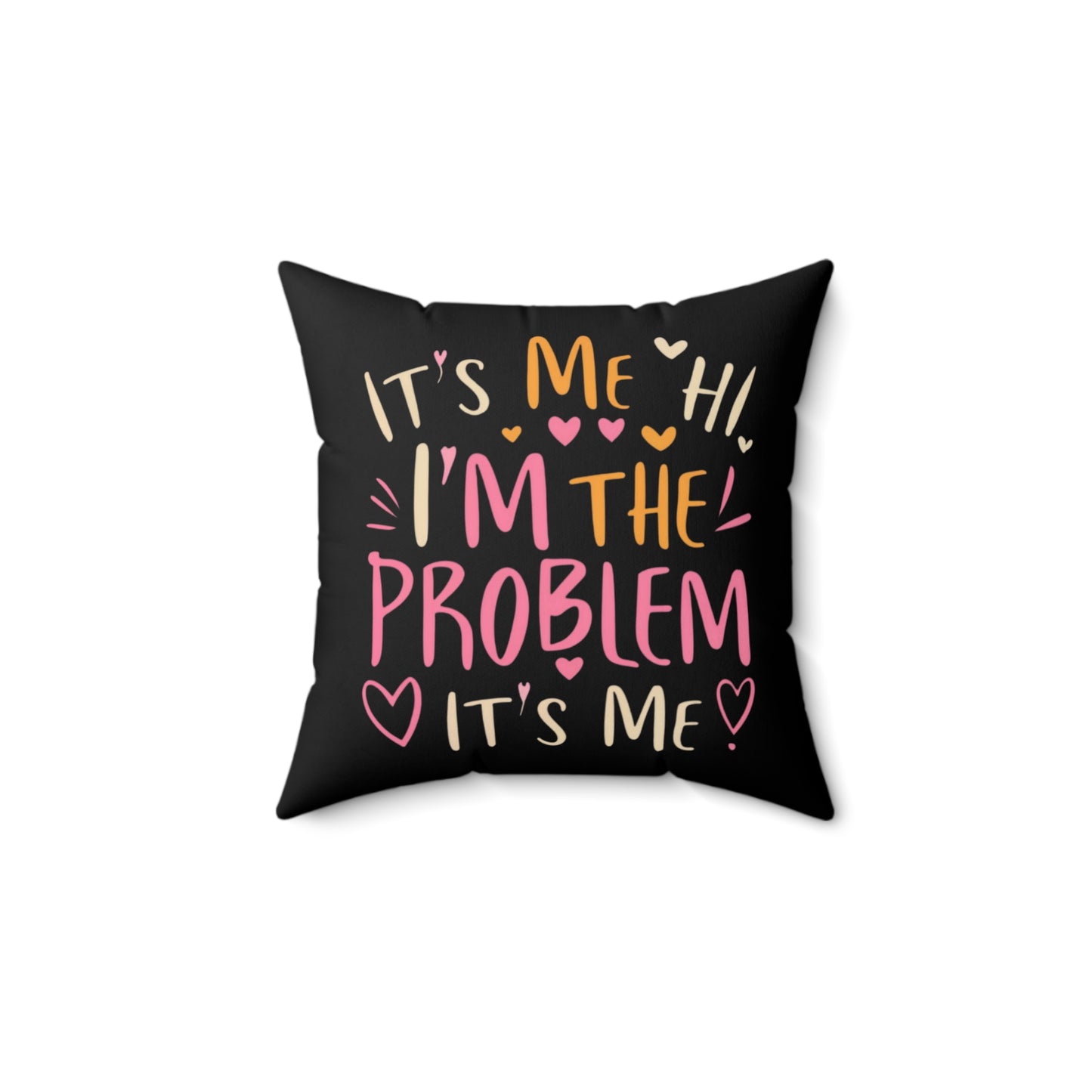 Its Me Hi Im The Problem Its Me - Retro Heart Valentine Gift - Spun Polyester Square Pillow