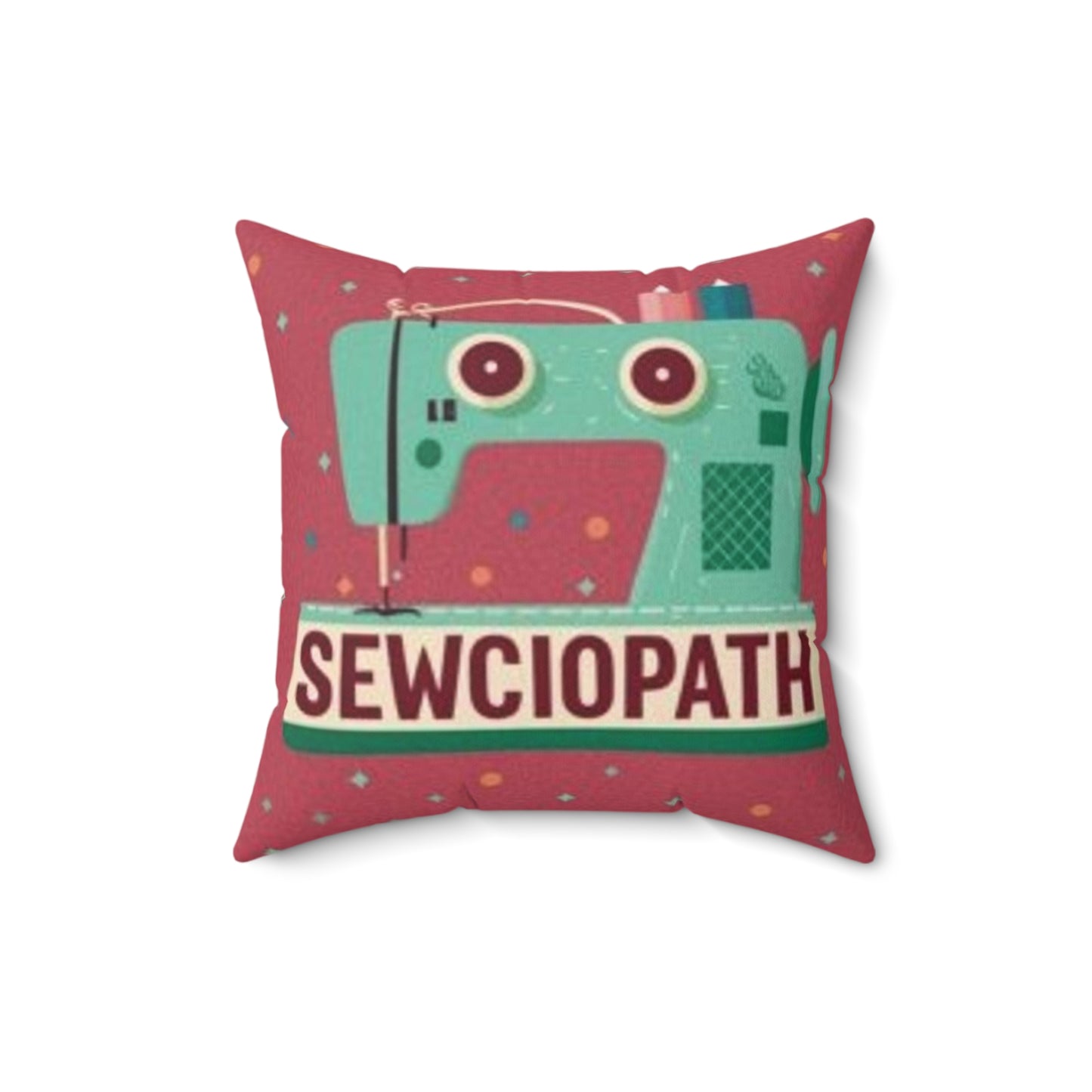 Sewing Sewciopath - Spun Polyester Square Pillow