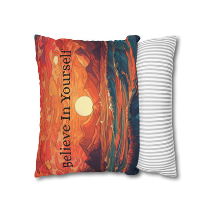 Inspirational 'Believe in Yourself' - Sunrise Ocean Art Spun Polyester Square Pillow Case