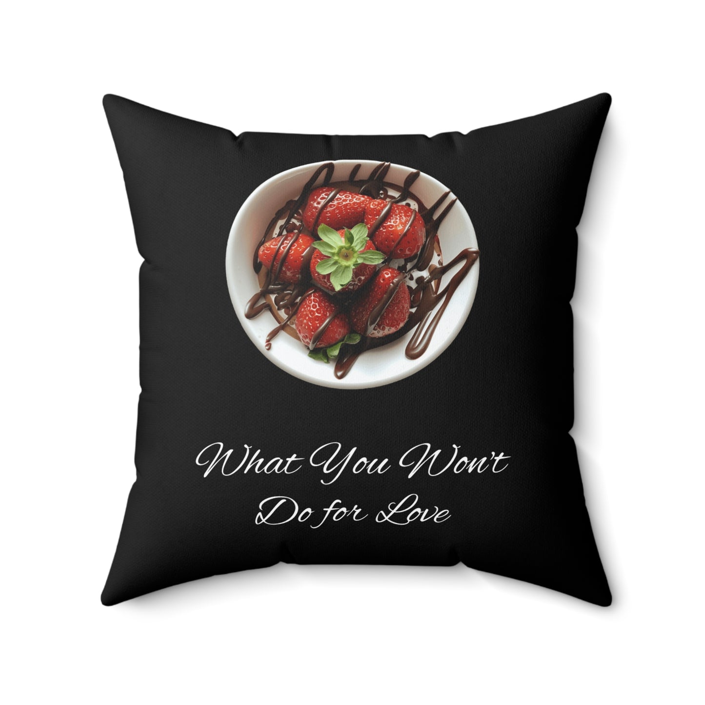 Strawberry Chocolate Trend - What You Won't Do for Love, Gifts, Spun Polyester Square Pillow