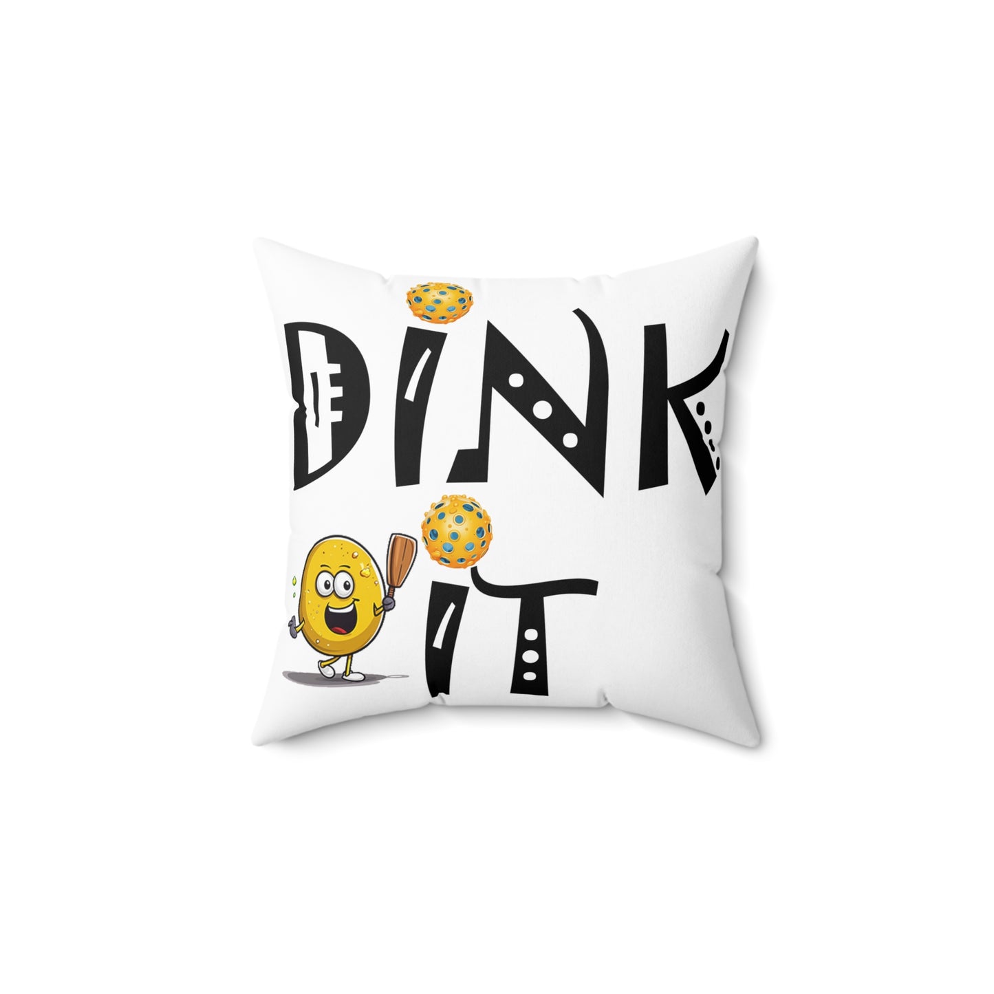 Pickleball Dink It: Sport Strategy Game Style - Gift Enthusiasts & Players - Spun Polyester Square Pillow