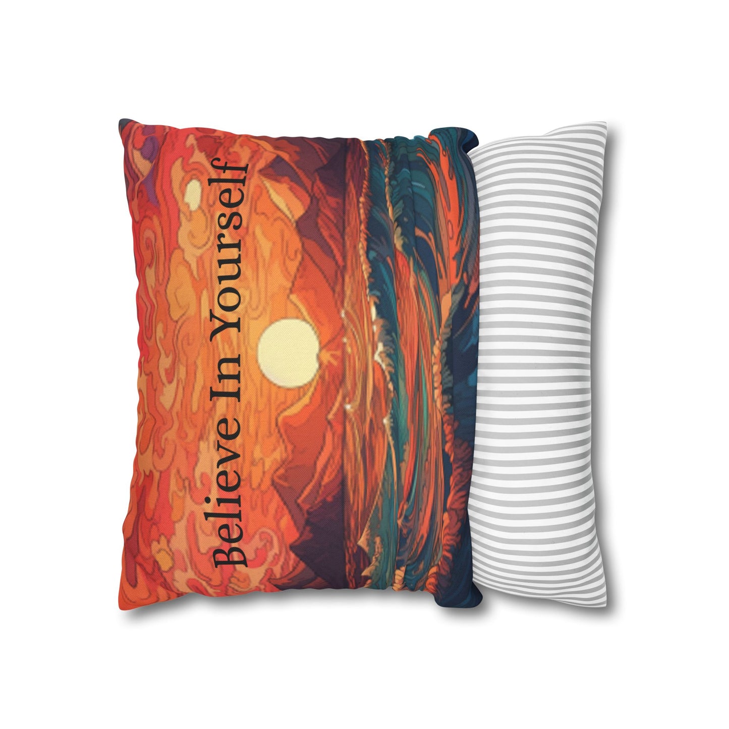 Inspirational 'Believe in Yourself' - Sunrise Ocean Art Spun Polyester Square Pillow Case