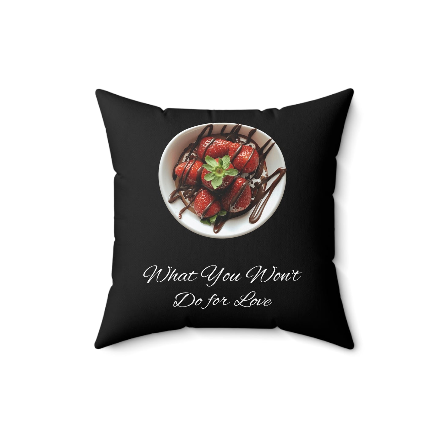 Strawberry Chocolate Trend - What You Won't Do for Love, Gifts, Spun Polyester Square Pillow