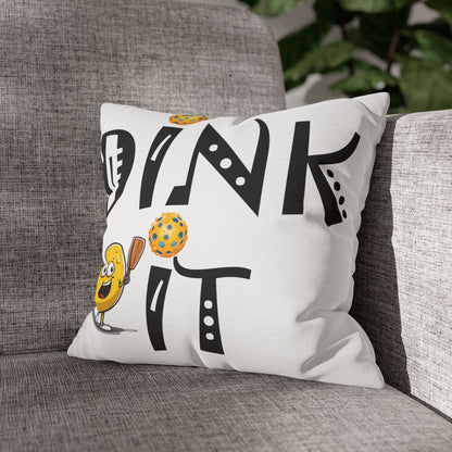 Pickleball Dink It: Sport Strategy Game Style - Gift Enthusiasts & Players - Spun Polyester Square Pillow Case