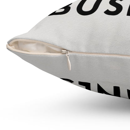 Minding My Own Big Business, Gift Shop Store, Spun Polyester Square Pillow