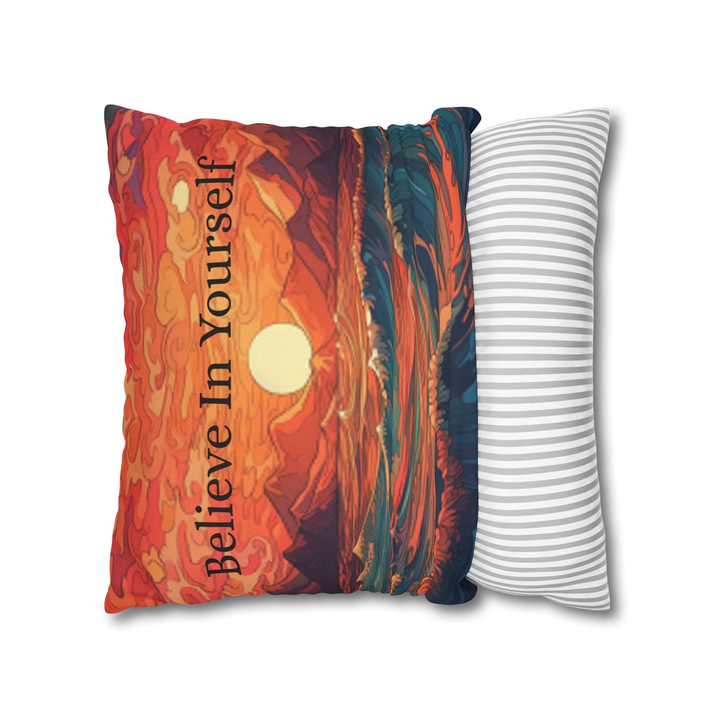 Inspirational 'Believe in Yourself' - Sunrise Ocean Art Spun Polyester Square Pillow Case