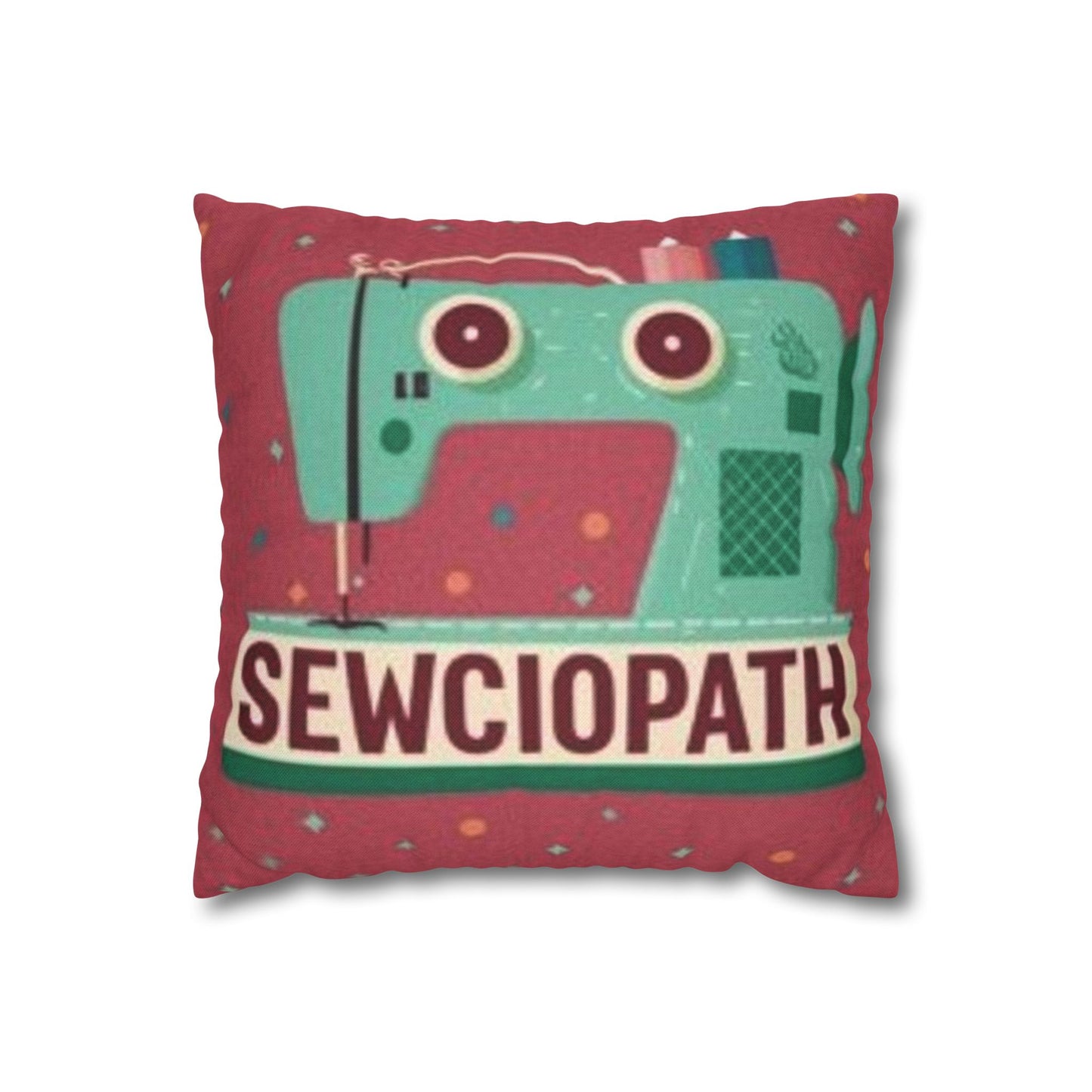 Sewing Sewciopath - Spun Polyester Square Pillow Case