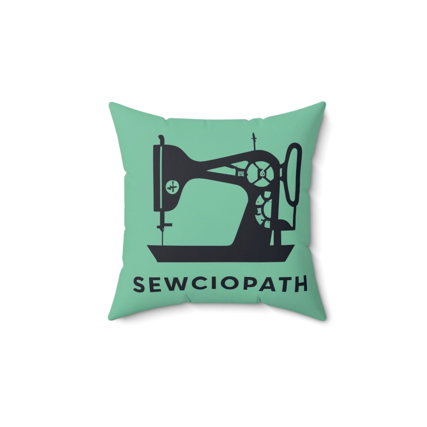 Sewing Sociopath Machine - Spun Polyester Square Pillow