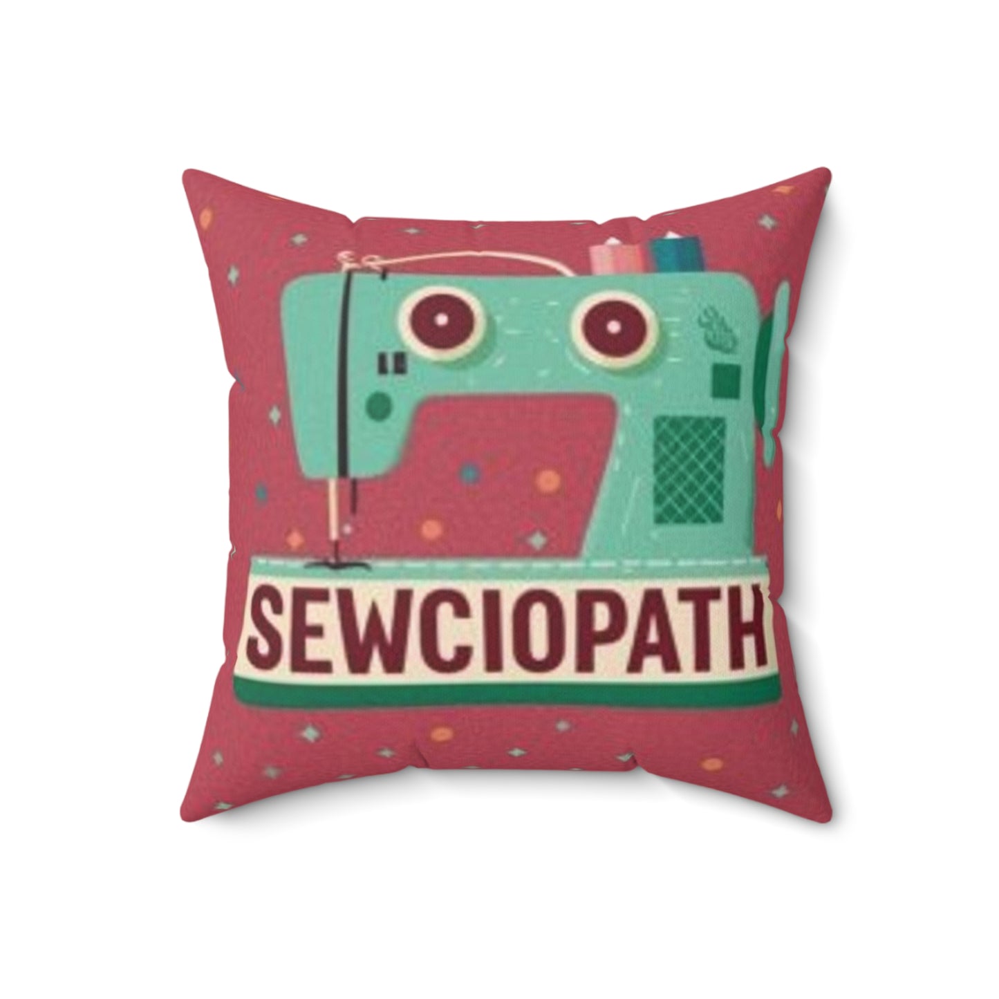 Sewing Sewciopath - Spun Polyester Square Pillow