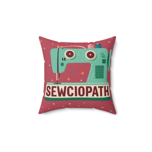 Sewing Sewciopath - Spun Polyester Square Pillow