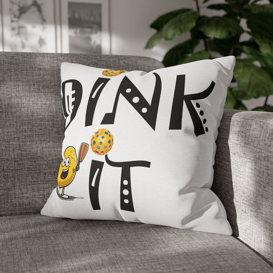 Pickleball Dink It: Sport Strategy Game Style - Gift Enthusiasts & Players - Spun Polyester Square Pillow Case