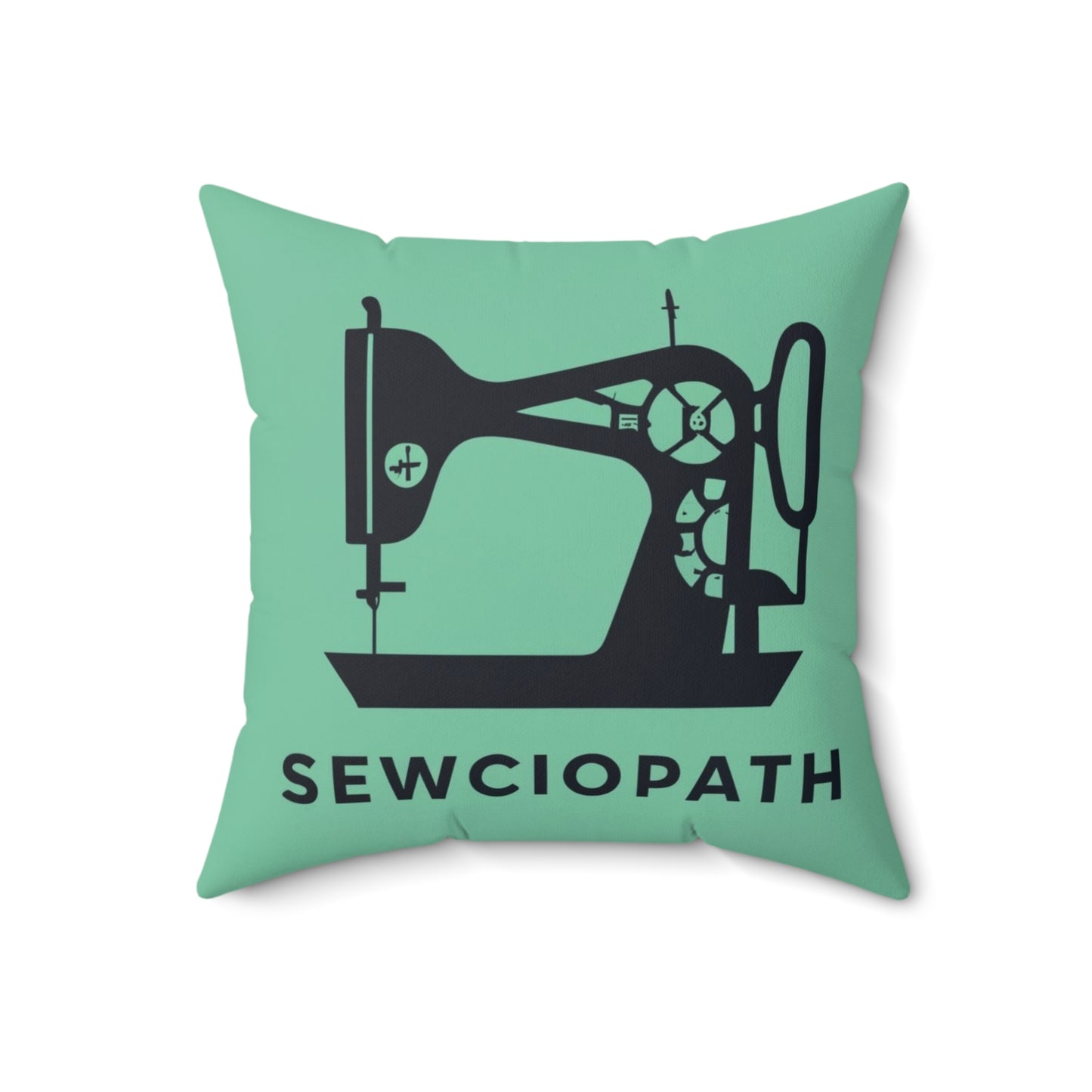 Sewing Sociopath Machine - Spun Polyester Square Pillow