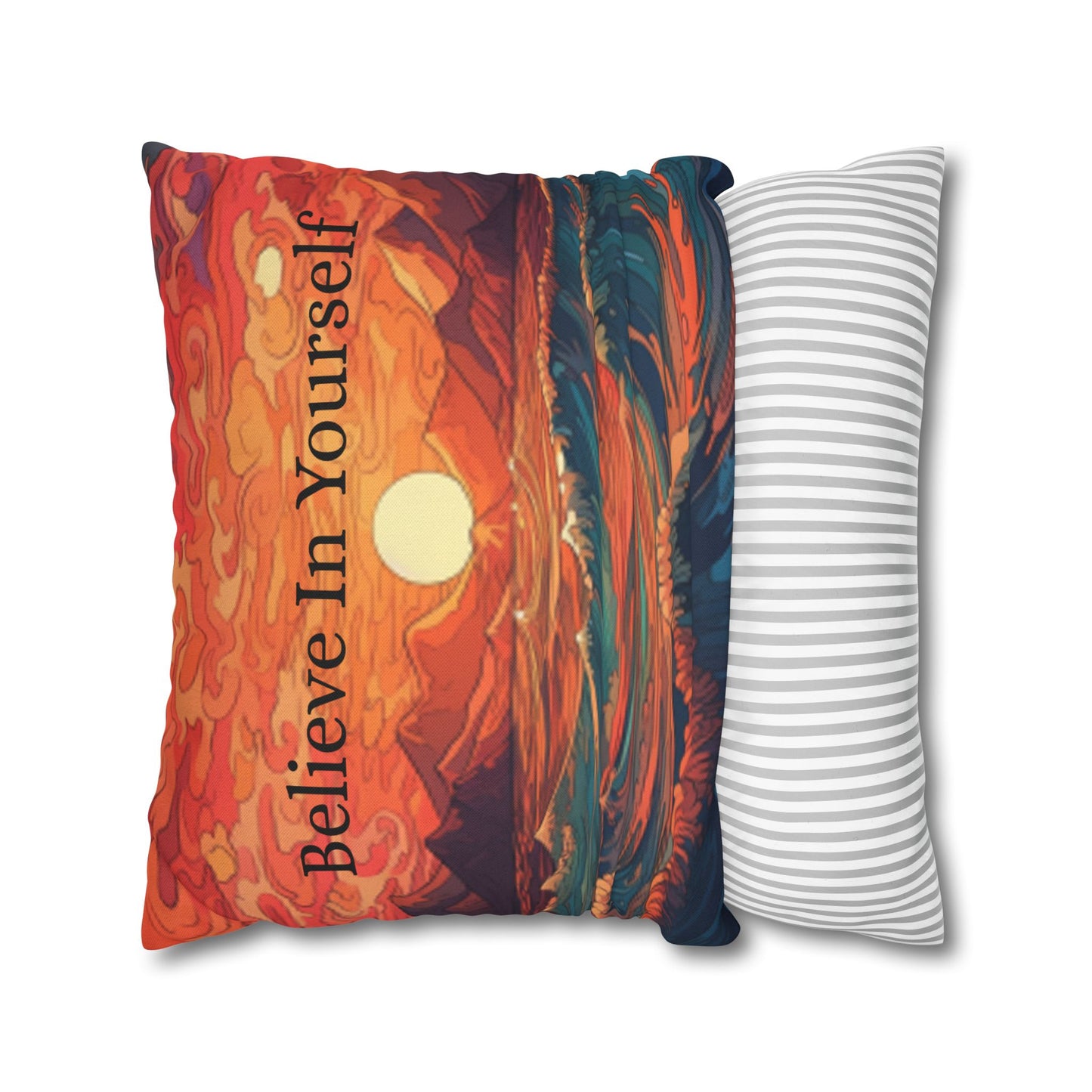 Inspirational 'Believe in Yourself' - Sunrise Ocean Art Spun Polyester Square Pillow Case